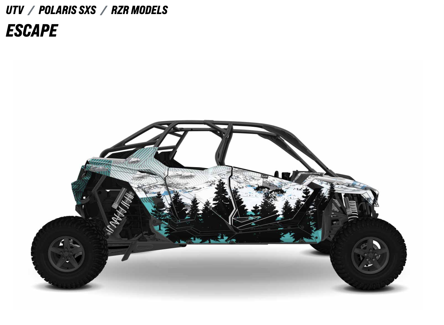 A custom Escape wrap for Polaris RZR models, featuring a black, white, and turquoise mountain forest scene. 